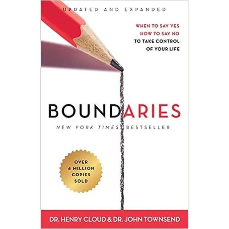 Boundaries: When to Say Yes, How to Say No to Take Control of Your Life