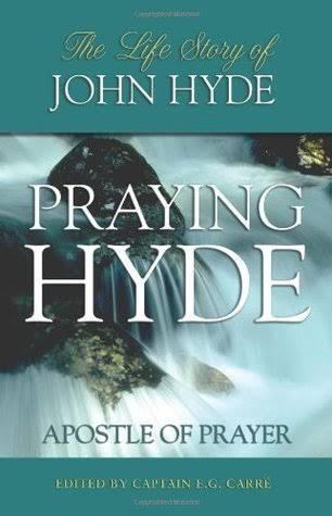 John Hyde - The Apostle of Prayer