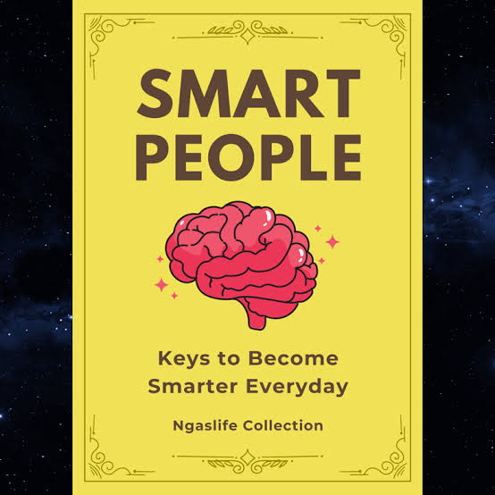 Smart People - Keys to Become Smarter Everyday