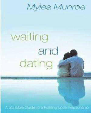 Waiting and Dating by Myles Monroe