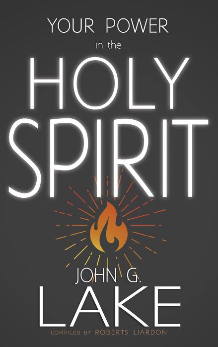 Your Power In The Holy Spirit by John G. Lake