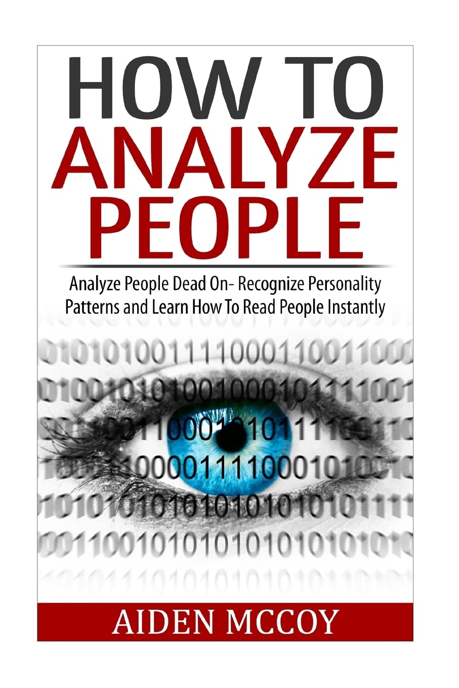 How To Analyze People On Sight - The Ultimate Guide