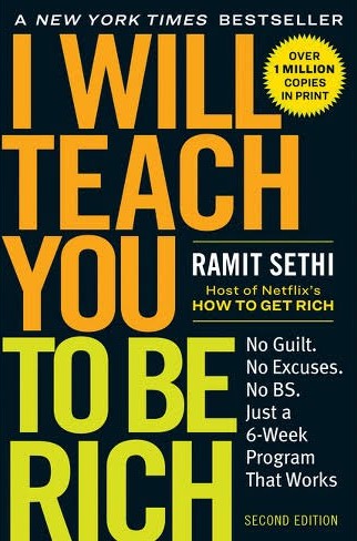 I Will Teach You To Be Rich by: Ramit Sethi