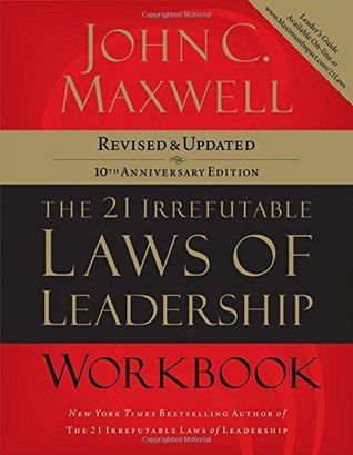 The 21 Irrefutable Laws Of Leadership