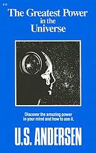 The Greatest Power in the Universe by Uell S. Andersen