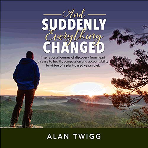 And Suddenly, Everything Changed by Alan Twigg