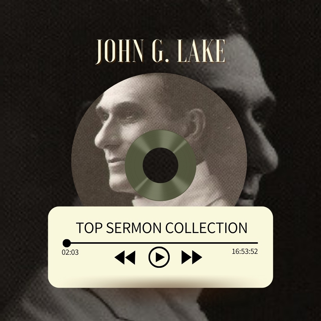 John G. Lake Audio Sermon compillation