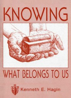 Knowing What Belongs to Us by Kenneth E. Hagin