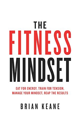 The Fitness Mindset by Brian Keane